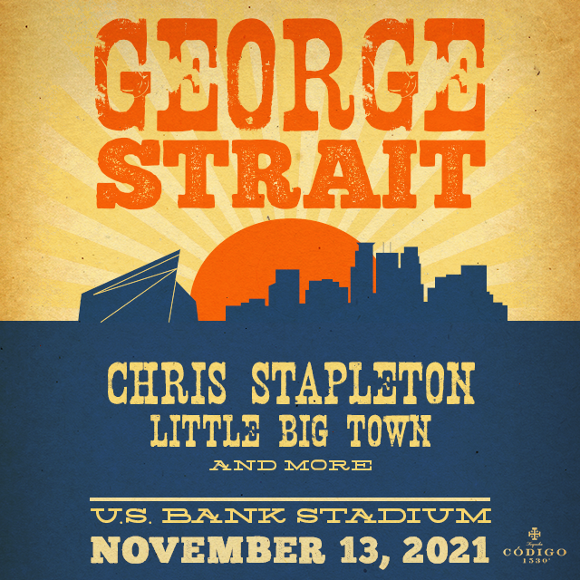 More Info for GEORGE STRAIT ANNOUNCES NEW DATE FOR POSTPONED MINNEAPOLIS STADIUM SHOW